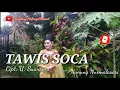 Download Lagu TAWIS SOCA - NUNUNG NURMALASARI (Cipt. U. Suwarna)