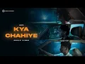 Download Lagu AUR - KYA CHAHIYE - Usama - Ahad - Raffey  (Official Music Video)