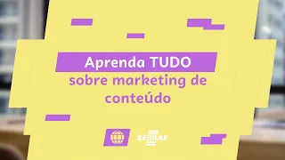 Como usar o marketing de conteúdo nas redes sociais - Aprenda com o Sebrae!