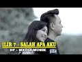 ILIR 7 - Salah Apa Aku