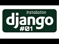 Django Installation and Getting Started Python Django Tutorial