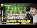 Download Lagu YANG LAGI VIRAL || RA RERA TOMBO ATI VERSI HADROH PUSAT
