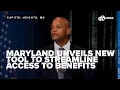 Maryland unveils new tool to streamline access to benefits