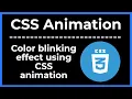 Color blinking effect using CSS animation Learn CSS animation