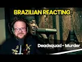 Download Lagu Deadsquad - Murder (feat. Eet Sjahranie of Edane) - REACTION