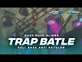Download Lagu DJ TRAP BATTLE FULL BASS NGUK DERR MIDLE NROTOK TERBARU