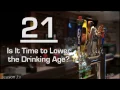 21 Is It Time to Lower the Drinking Age