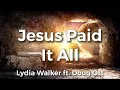 Download Lagu Jesus Paid It All | Lydia Walker ft. Doug Ott | Acoustic Hymns of Worship | Christian Music Playlist