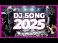 Lagu DJ SONG 2025 - Remixes \u0026 Mashups of Popular Songs 2025 | DJ Remix Club Music Disco DJ Mix 2025