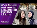 Ini Yang Dirasakan Maia \u0026 Mulan Saat salaman | Intens Investigasi | Eps 6120