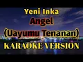 Yeni Inka - Angel Karaoke