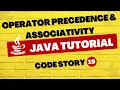 Java tutorial - Operator precedence and associativity