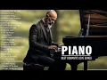 Download Lagu 100 Most Famous Beautiful Piano Melodies - Best Relaxing Piano Instrumental Love Songs Of All Time