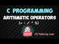 C Programming Tutorial - 6 Arithmetic Operators
