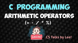 C Programming Tutorial - 6 Arithmetic Operators