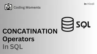 CONCATINATION OPERATOR AND CONCAT FUNCTION IN SQL SQL LECTURE FOR BEGINNERS