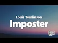 Louis Tomlinson - Imposter (Lyrics)