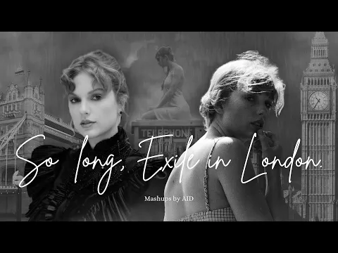 Download MP3 So Long, London x Exile (MASHUP) - Taylor Swift | by AID