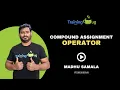 Compound Assignment Operator