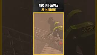 Massive New York City Fire Leaves 21 Injured NYC Blaze Caught On Camera