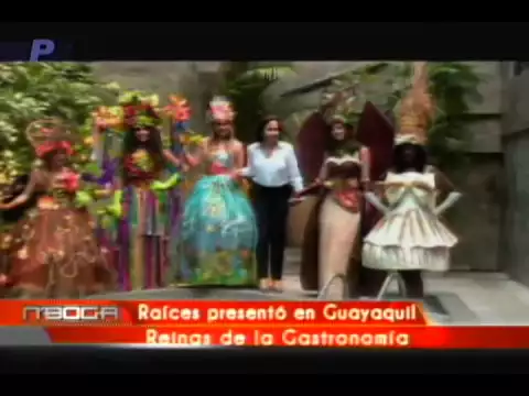 Raíces presentó en Guayaquil Reinas de la gastronomía