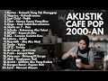 Lagu AKUSTIK CAFE LAGU 2000-AN POP HITS BAND INDONESIA KENANGAN MASA SMA | Playlist Full Album Pagi Hari