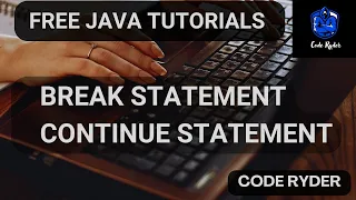 Break Statement Continue Statement in Java