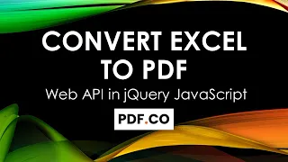 How to Convert Excel to PDF in jQuery using JavaScript and PDF co Web API