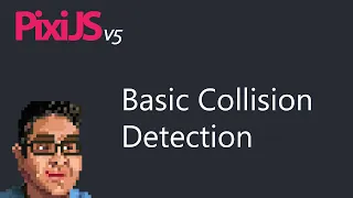 Pixi js Basic Collision Detection