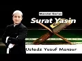 Download Lagu Murotal Qur'an Surat Yasin  ( Ustadz Yusuf Mansur ) - Beautiful Recitation