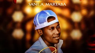 SONE Banfaraba Lyrics Sani A Martaba 