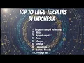 TOP 10 LAGU TERSATAS DI INDONESIA 