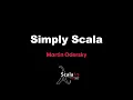 Martin Odersky - Simply Scala