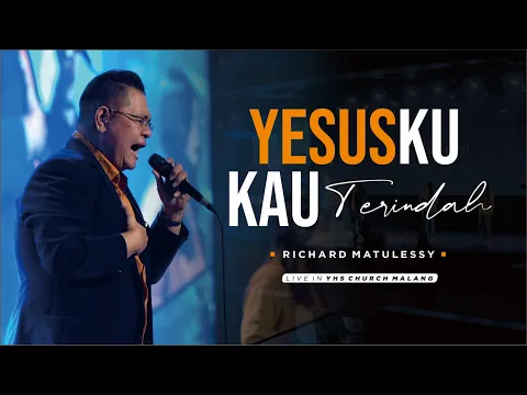 Download MP3 YESUSKU KAU TERINDAH - RICHARD \