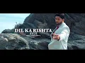 Lagu RICH | DIL KA RISHTA (PROD BY SUNNY-R)