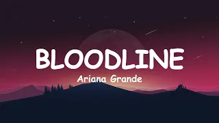 BLOODLINE ARIANA GRANDE Lyrics VEXNATION 