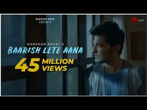 Download MP3 Baarish Lete Ana | Darshan Raval | Complete Lyrics.