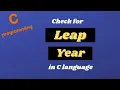 Write a C program to check Leap Year C Programming Tutorials