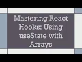 Mastering React Hooks Using useState with Arrays
