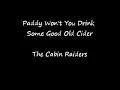 The Cabin Raiders - Paddy Won't You Drink Some Good Old Cider