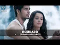 Download Lagu Humdard | Slowed and Reverb | Ek Villain | Arijit Singh | Mithoon | KPN3DMusics