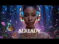 Already Song Affirmation Music Healing Frequency