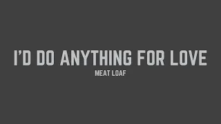 Download Meat Loaf - I'd Do Anything For Love (But I Won't Do That) (Radio Edit) (Lyrics) MP3