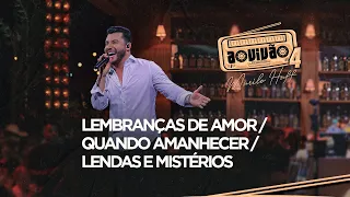 murilo huff lembran as de amor quando amanhecer lendas e mist rios ao viv o 4 