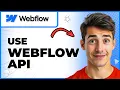 How To Use Webflow API