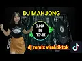 Download Lagu DJ MAHJONG REMIX VIRAL TIKTOK 2024