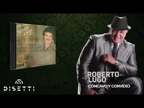 Download MP3 Roberto Lugo - Cóncavo & Convexo (Audio Oficial) | Salsa Romántica