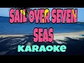 Download Lagu SAIL OVER SEVEN SEAS ~ Karaoke / GINA T. / @entingpasaway5962