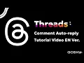 Tutorial How to Set Up Comments Auto Replies on Threads with Chatbot Tool