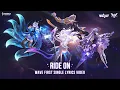 Download Lagu 《Garena 傳說對決》傳說女團WaVe - Ride On (Lyric Video)